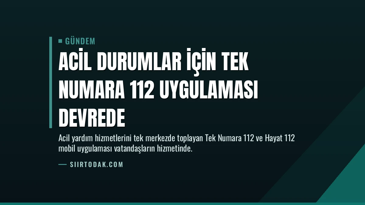 Acil Durumlar İçin Tek Numara 112 Uygulaması Devrede