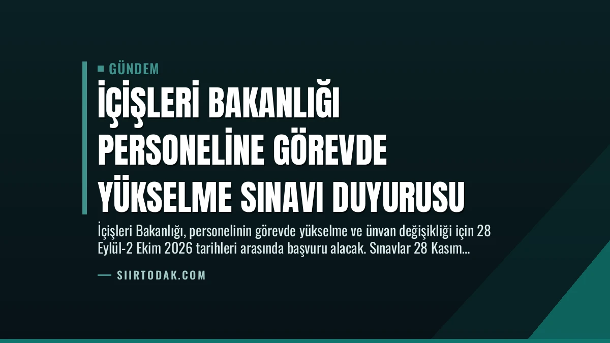 İçişleri Bakanlığı Personeline Görevde Yükselme Sınavı Duyurusu